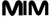 MIM